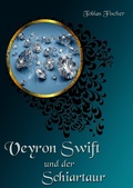 Cover: Veyron Swift und der Schiartaur - neobooks