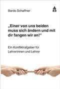 Cover: "Einer von uns beiden muss sich &auml;ndern und mit dir fangen wir an" - Schneider bei wbv