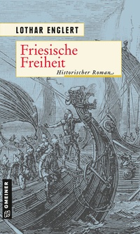 Abbildung von: Friesische Freiheit - Gmeiner-Verlag