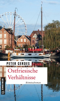 Abbildung von: Ostfriesische Verhältnisse - Gmeiner-Verlag