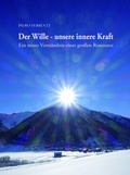Cover: Der Wille - unsere innere Kraft - Nawo Verlag