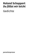 Cover: Du f&auml;llst mir leicht - parasitenpresse