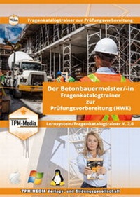 Abbildung von: Der Betonbauermeister (m/w/d) Lerntrainer mit über 3624 Lernfragen für Windows - TPM-Media Verlags & Bildungsgesellschaft (Zweigniederlassung Deutschland)