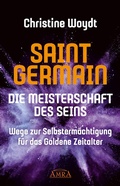 Cover: SAINT GERMAIN. Die Meisterschaft des Seins - AMRA Verlag