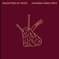 Cover: Johanna-Maria Fritz, Daughters of Magic - Hartmann Projects Verlag
