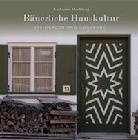 Abbildung von: Bäuerliche Hauskultur - Bauer-Verlag
