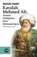 Cover: Kavalali Mehmed Ali Osmanli Valiliginden Misir H&uuml;k&uuml;mdarligina - Vakifbank K&uuml;lt&uuml;r Yayinlari