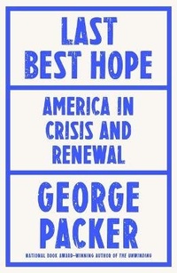 Enlarge image Cover: Last Best Hope - Farrar, Straus and Giroux
