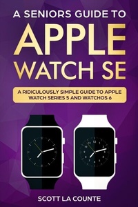 Abbildung von: A Seniors Guide To Apple Watch SE - SL Editions