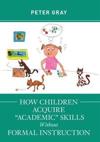 Abbildung von: How Children Acquire "Academic" Skills Without Formal Instruction - The Alliance for Self-Directed Education