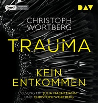 Abbildung von: Trauma - Kein Entkommen. Katja Sands erster Fall - Der Audio Verlag
