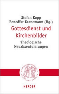 Abbildung von: Gottesdienst und Kirchenbilder - Verlag Herder