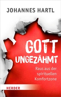 Abbildung von: Gott ungezähmt - Verlag Herder