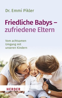 Abbildung von: Friedliche Babys - zufriedene Eltern - Verlag Herder