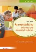 Cover: Raumgestaltung entwickeln und p&auml;dagogisch begleiten - Verlag Herder
