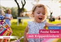 Cover: Feste feiern mit Krippenkindern - Verlag Herder