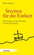 Cover: Streiten f&uuml;r die Einheit - Verlag Herder