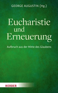 Abbildung von: Eucharistie und Erneuerung - Verlag Herder