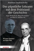 Cover: Das p&auml;pstliche Lehramt auf dem Pr&uuml;fstand der Geschichte - Verlag Herder