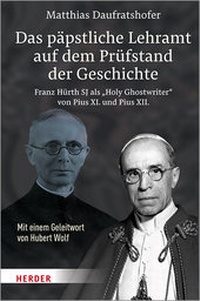 Abbildung von: Das päpstliche Lehramt auf dem Prüfstand der Geschichte - Verlag Herder