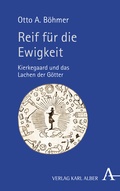 Cover: Reif f&uuml;r die Ewigkeit - Karl Alber Verlag