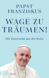 Abbildung von: Wage zu träumen! - Kösel