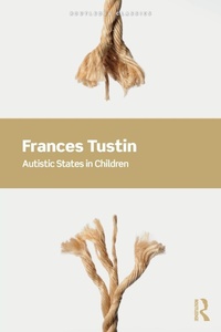 Enlarge image Cover: Autistic States in Children - Routledge