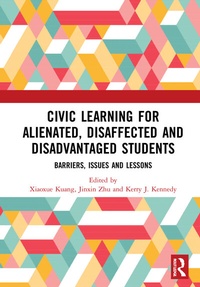 Enlarge image Cover: Civic Learning for Alienated, Disaffected and Disadvantaged Students - Routledge