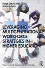 Cover: Leveraging Multigenerational Workforce Strategies in Higher Education - Routledge