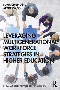 Enlarge image Cover: Leveraging Multigenerational Workforce Strategies in Higher Education - Routledge