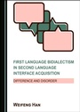 Cover: First Language Bidialectism in Second Language Interface Acquisition - Cambridge Scholars Publishing