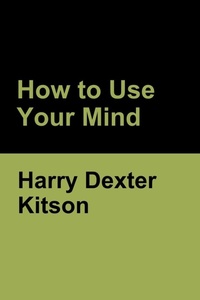Enlarge image Cover: How to Use Your Mind - Bibliotech Press