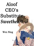 Cover: Aloof CEO's Substitute Sweetheart - Funstory