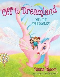 Enlarge image Cover: Off to Dreamland with the Snugawinks - Diana Mucci