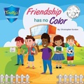 Cover: Friendship Has No Color - Ground Breaking Vision Inc.