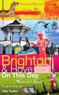 Cover: Brighton & Hove On This Day - Pitch Publishing Ltd