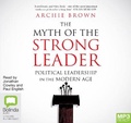 Cover: The Myth of The Strong Leader - Bolinda Audio Books