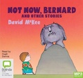 Cover: Not Now, Bernard and Other Stories - Bolinda Audio Books