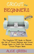 Cover: Cricut for Beginners - C.U Publishing LLC