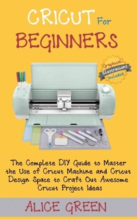 Enlarge image Cover: Cricut for Beginners - C.U Publishing LLC