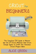 Cover: Cricut for Beginners - C.U Publishing LLC