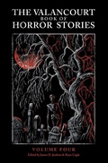 Cover: The Valancourt Book of Horror Stories, volume 4 - VALANCOURT BOOKS