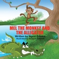 Cover: Mel The Monkey And The Alligator - Ngozi Edema