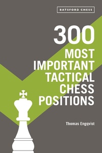 Enlarge image Cover: 300 Most Important Tactical Chess Positions - Batsford