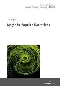 Enlarge image Cover: Magic in Popular Narratives - Peter Lang Verlag