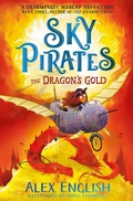 Cover: Sky Pirates: The Dragon's Gold - Simon & Schuster Children's