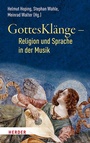 Cover: GottesKlänge - Religion und Sprache in der Musik - Verlag Herder