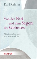 Cover: Von der Not und dem Segen des Gebetes - Verlag Herder