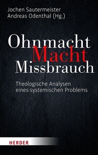 Abbildung von: Ohnmacht. Macht. Missbrauch - Verlag Herder