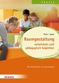 Cover: Raumgestaltung entwickeln und p&auml;dagogisch begleiten - Verlag Herder